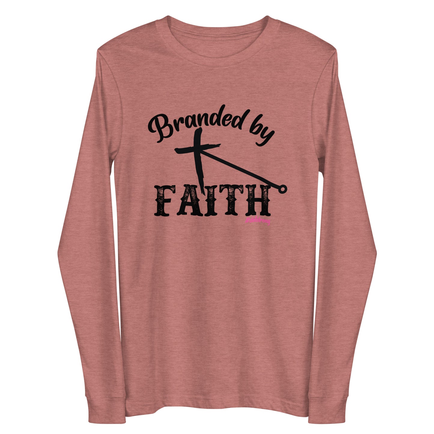 Branded by Faith - With Pink #StefStrong - Unisex Long Sleeve Tee