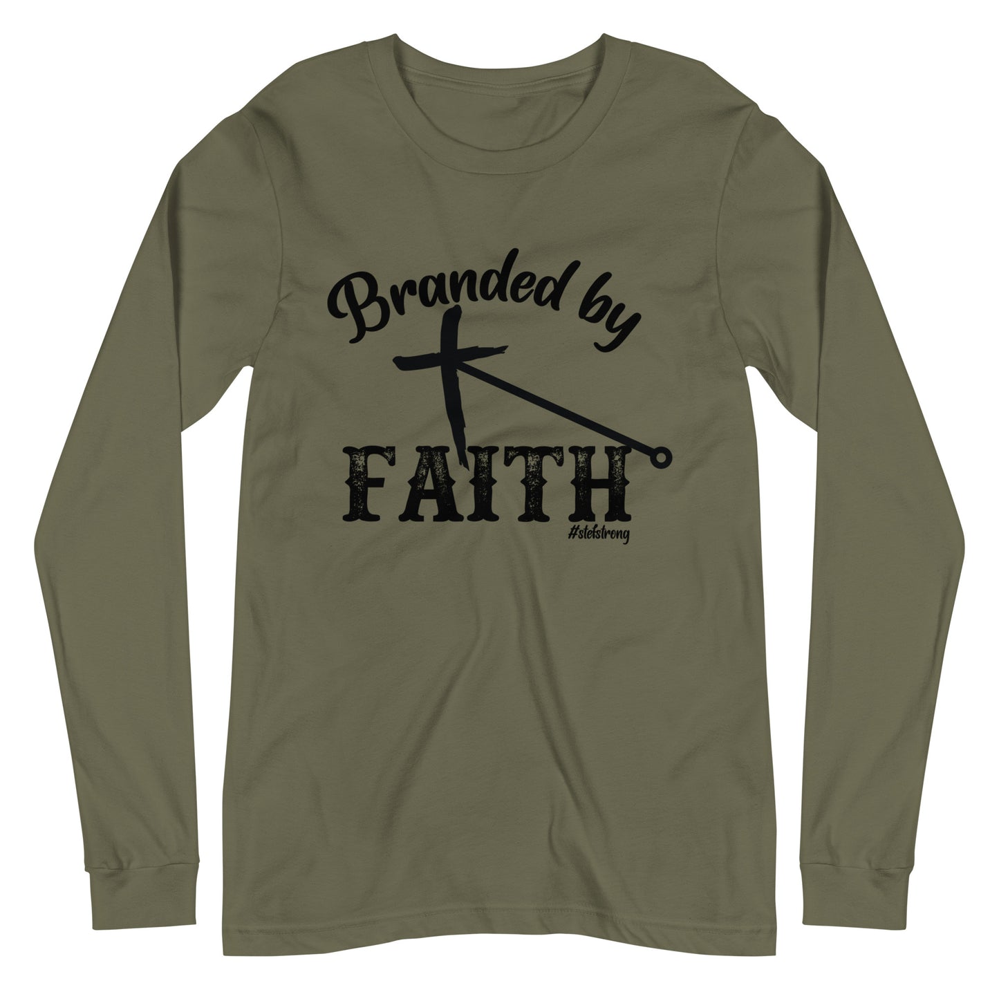 Branded by Faith - With Black #StefStrong - Unisex Long Sleeve Tee