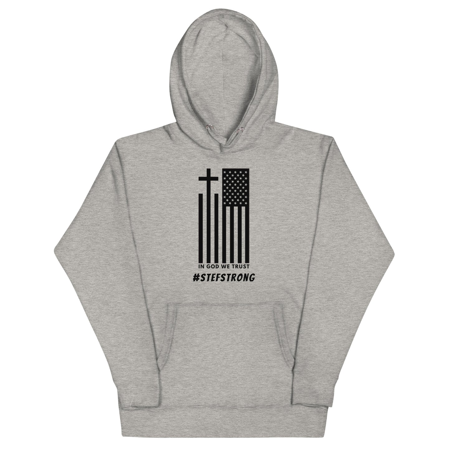 In God We Trust - #StefStrong - Unisex Hoodie